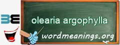 WordMeaning blackboard for olearia argophylla